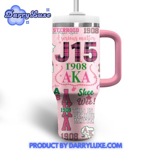 Alpha Kappa Alpha a Serious Matter Stanley Tumbler