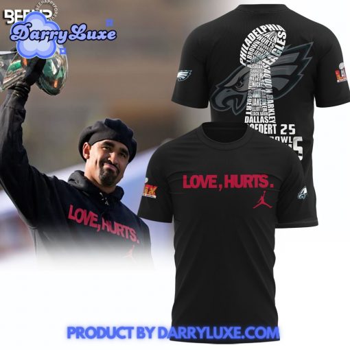 Philadelphia Eagles Love Hurts Super Bowl LIX Champions Shirt